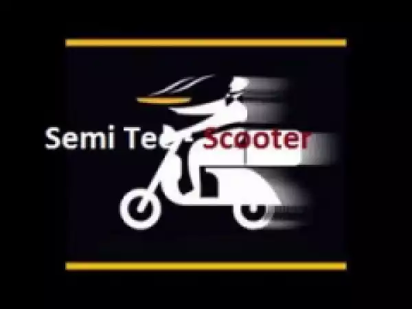 Semi Tee - Scooter ft. Miano, Kammu Dee
